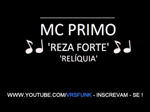 MC PRIMO - ♫ REZA FORTE ♪ [ RELÍQUIA ]