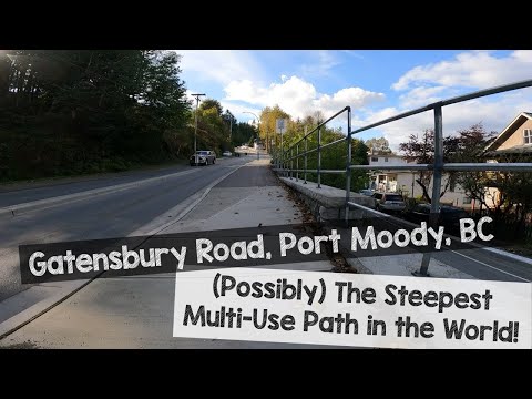 (Possibly) The Steepest Multi-Use Path in the World! Gatensbury Road, Port Moody, BC