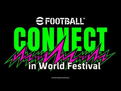 【Global】eFootball™ CONNECT in World Festival