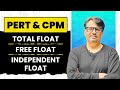 PERT CPM Total Float Free Float Independent Float Critical Path Method CPM By GP Sir