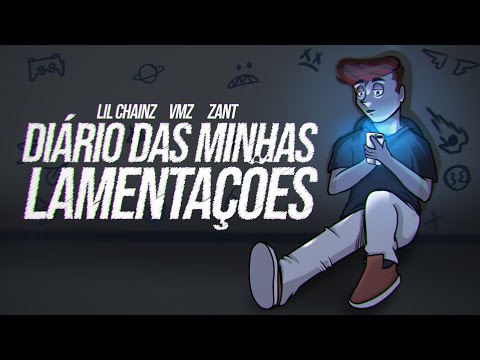 Lil Chainz x VMZ x Zant - Diário das minhas lamentações