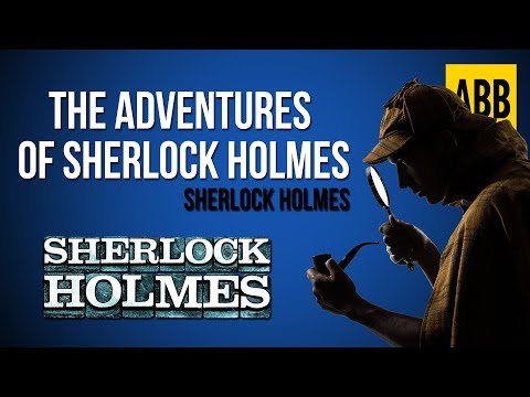 Sherlock Holmes: THE ADVENTURES OF SHERLOCK HOLMES - FULL AudioBook