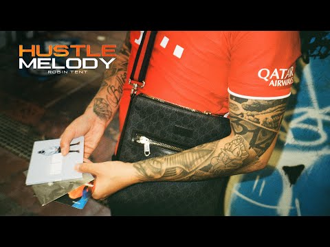 Robin Tent - Hustle Melody (Official Video)