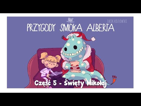 PRZYGODY SMOKA ALBERTA, CZĘŚĆ 5: Święty Mikołaj - Bajkowisko - bajki dla dzieci (audiobook)