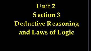 Unit 2 Section 3 Deductive Reasoning and Laws of Logic