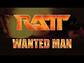 Ratt - Wanted Man (Lyrics) HQ Audio