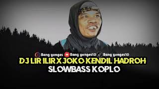 Download lagu DJ LIR ILIR JOKO KENDIL X HADROH KOPLO VIRAL mp3