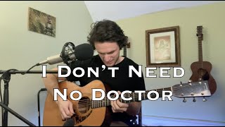 I Don&#39;t Need No Doctor (acoustic cover)