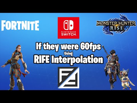 If Fortnite and Monster Hunter Rise on Switch Were 60fps (RIFE AI Interpolation)