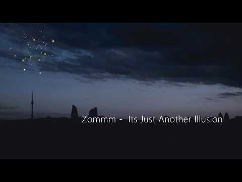 Zommm - It's Just Another Illusion