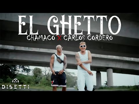 Chamaco Ft Carlos Cordero - El Ghetto (Official Video)