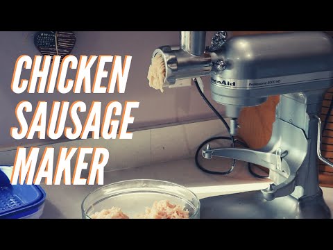 I made my own chicken sausage with a Kitchen Aid Mixer...