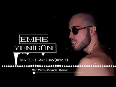 Dj Emre Yenigün ft. Ben Fero - Arkadaş {Remix}