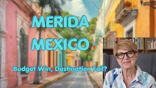 Was the cost to stay in Merida, Mexico worth the trip?