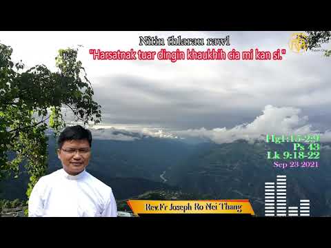 Harsatnak tuar dingin khaukhih cia mi kan si ( Rev. Fr. Joseph Ro Nei Thang) September 24, 2021