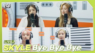 Download lagu SKYLE (스카이리) - Bye Bye Bye | K-Pop Live Session | Super K-Pop mp3