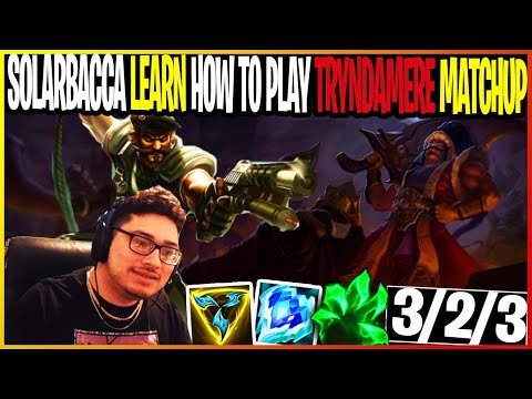 SOLARBACCA Learn How To Play Tryndamere Matchup
