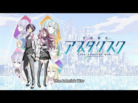 The Asterisk War Trailer