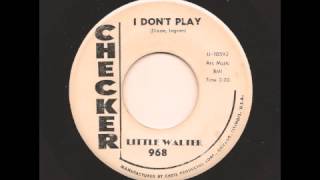 LITTLE WALTER - I Don't Play - CHECKER