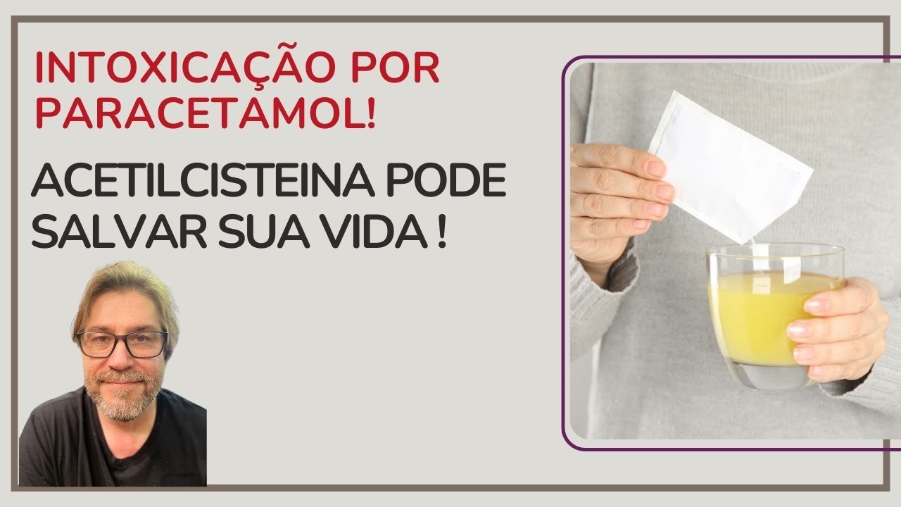 Acetilcisteina (Fluimucil): O antídoto contra a intoxicação por Paracetamol