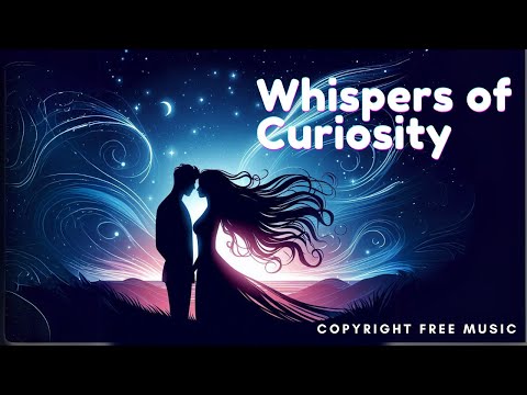 🎶 "Whispers of Curiosity" – An Enchanting AI-Generated Love Ballad 🌌💫