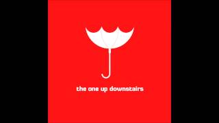 The One Up Downstairs - Rememories