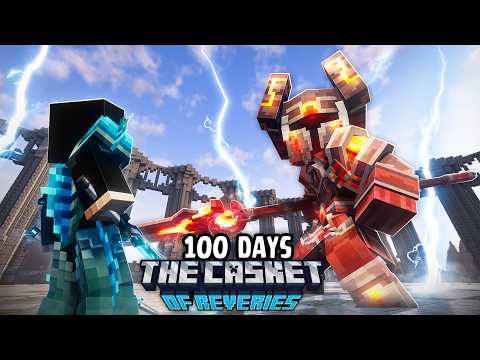 I Spent 100 Days in The Casket of Reveries