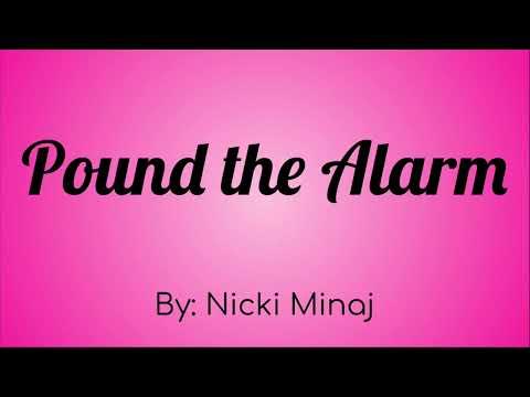Nicki Minaj - Pound the Alarm Lyric Video
