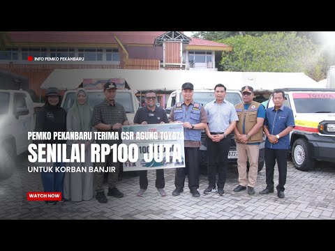 Pemko Pekanbaru Terima CSR Agung Toyota Senilai Rp100 Juta untuk Korban Banjir