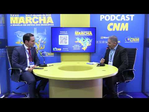 Podcast CNM XXVII Marcha - Prefeito Dr. Gilberto Jr | Uruçui (PI)