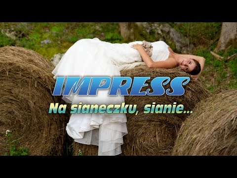 NA SIANECZKU, SIANIE - IMPRESS