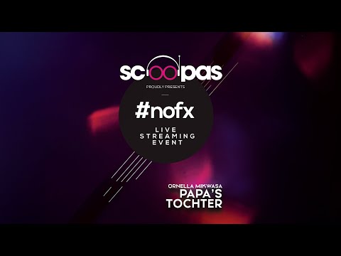 scoopas presents #nofx   Ornella Mikwasa   Papa´s Tochter