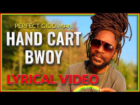 Perfect Giddimani - Hand Cart Bwoy  [LYRICAL VIDEO]