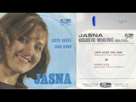 Jasna Kocijasevic - Zasto svices tako rano - (Audio 1972)