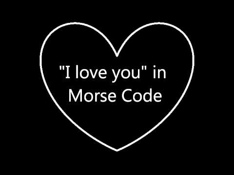 "I love you" in Morse Code