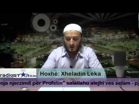 Nevoja e njerzimit për Profetin alejhis selam (4) - Hoxhë Xheladin Leka