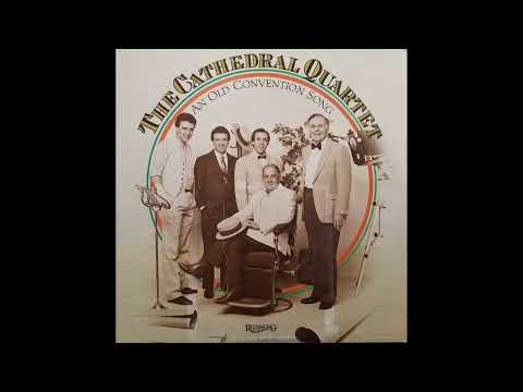 An Old Convention Song - Cathedral Quartet