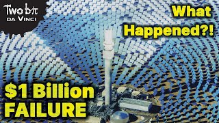 This Billion Dollar Solar Plant was an EPIC Failure