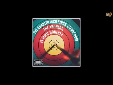 The Quarter Inch Kings x Zagnif Nori x Jamil Honesty - The Archers