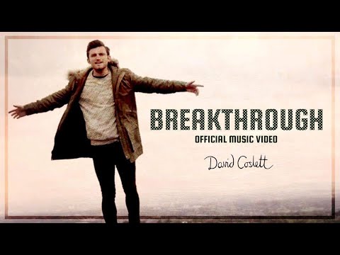 David Coslett - Breakthrough (Official Music Video)