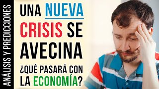 Video: Una NUEVA Crisis Se Avecina ¿Qué Pasará Con La Economía? - Análisis Y Predicciones