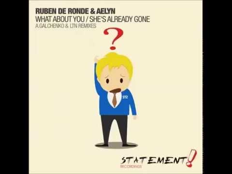 Ruben de Ronde & Aelyn  - What About You ?  (A. Galchenko Remix) (2014)