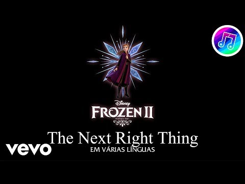 The Next Right Thing (In 24 Languages) (From "Frozen 2"/Multi-Language)