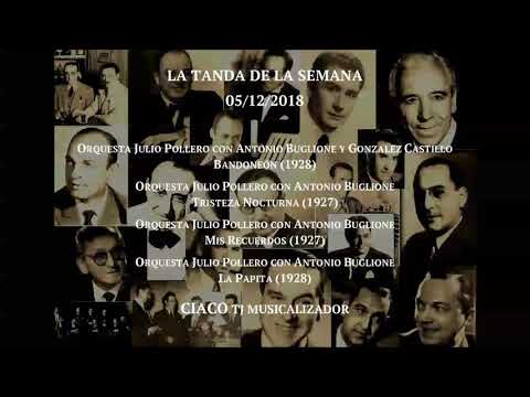 Tanda (Tango). Orquesta Julio Pollero con Antonio Buglione (1927-1928)
