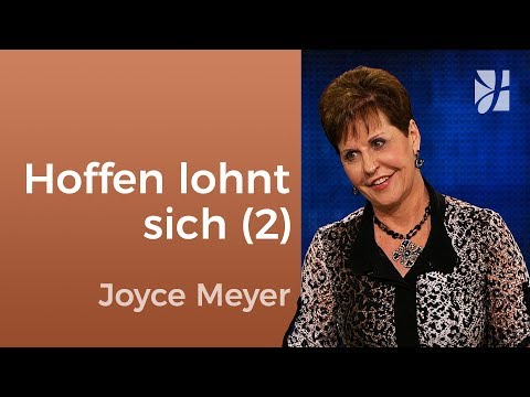 Hoffen lohnt sich (2) – Joyce Meyer – Persönlichkeit stärken