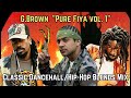 Old School Ragga Dancehall x Hip-Hop Blends Mix! G.Brown - Pure Fiya Vol 1 OG Remix DJ Mixtape  2001
