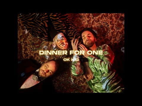 OK KID - Dinner For One