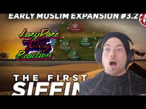 HISTORY FAN REACTION Battle of Siffin 657 - Rise of the Umayyad Caliphate LAZYDAZE TUBBY