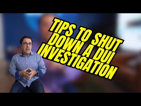 Tips to Shut Down a DUI Investigation Fast