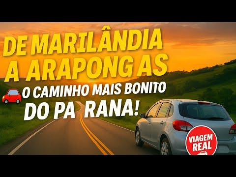 🚗💨 De Marilândia do Sul até Arapongas – Uma viagem incrível pelo coração do Paraná! 🌄✨
